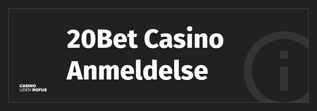 20Bet Casino Anmeldelse