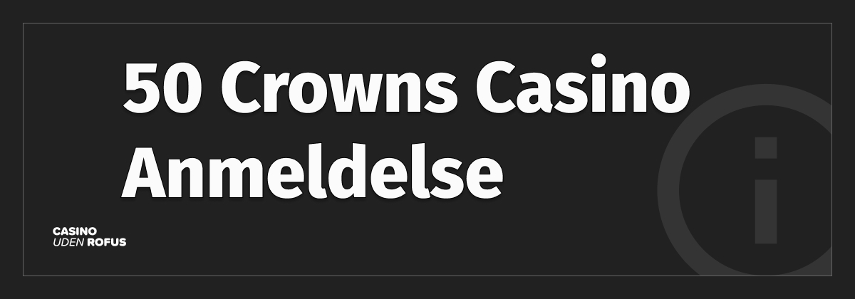 50 crowns casino anmeldelse