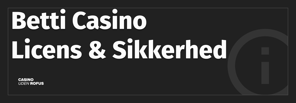  oplysninger om betti casinos licens og sikkerhed